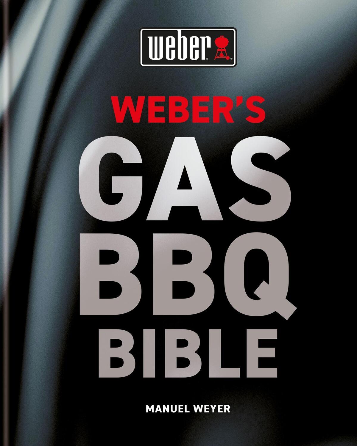Cover: 9780600637806 | Weber's Gas Barbecue Bible | Manuel Weyer | Buch | 2023