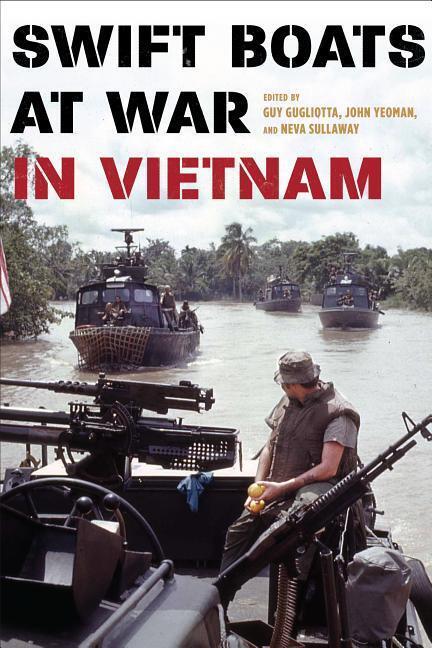 Cover: 9780811719599 | Swift Boats at War in Vietnam | Guy Gugliotta (u. a.) | Buch | 2017