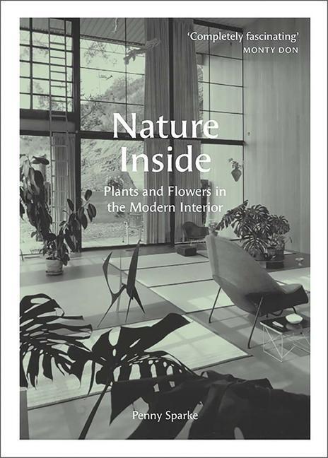 Cover: 9780300244021 | Nature Inside | Plants and Flowers in the Modern Interior | Sparke