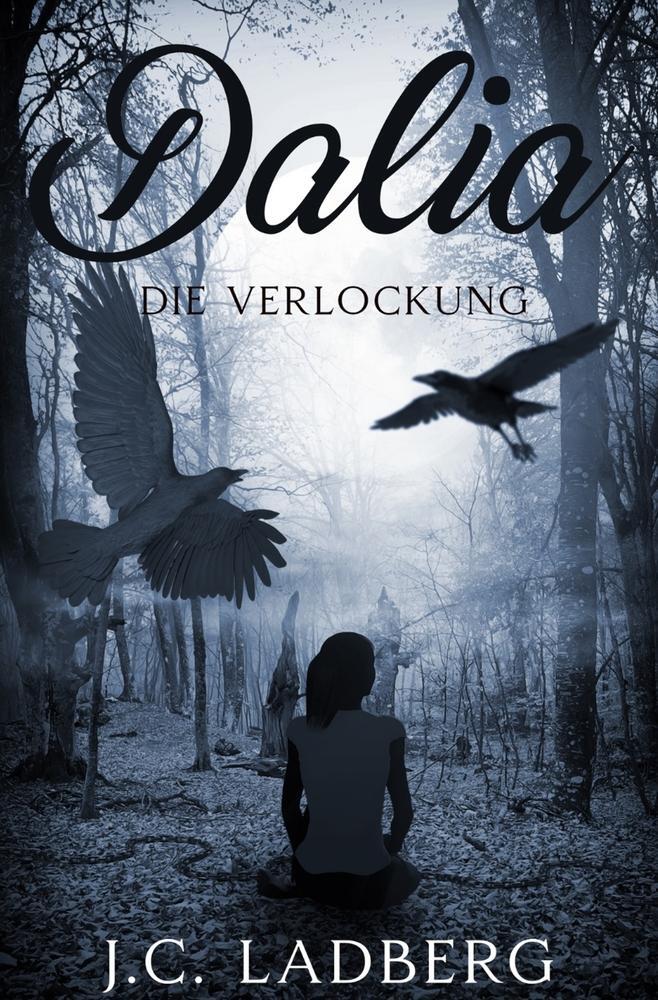 Cover: 9783759226808 | Dalia: Die Verlockung | J. C. Ladberg | Taschenbuch | Dalia | Deutsch