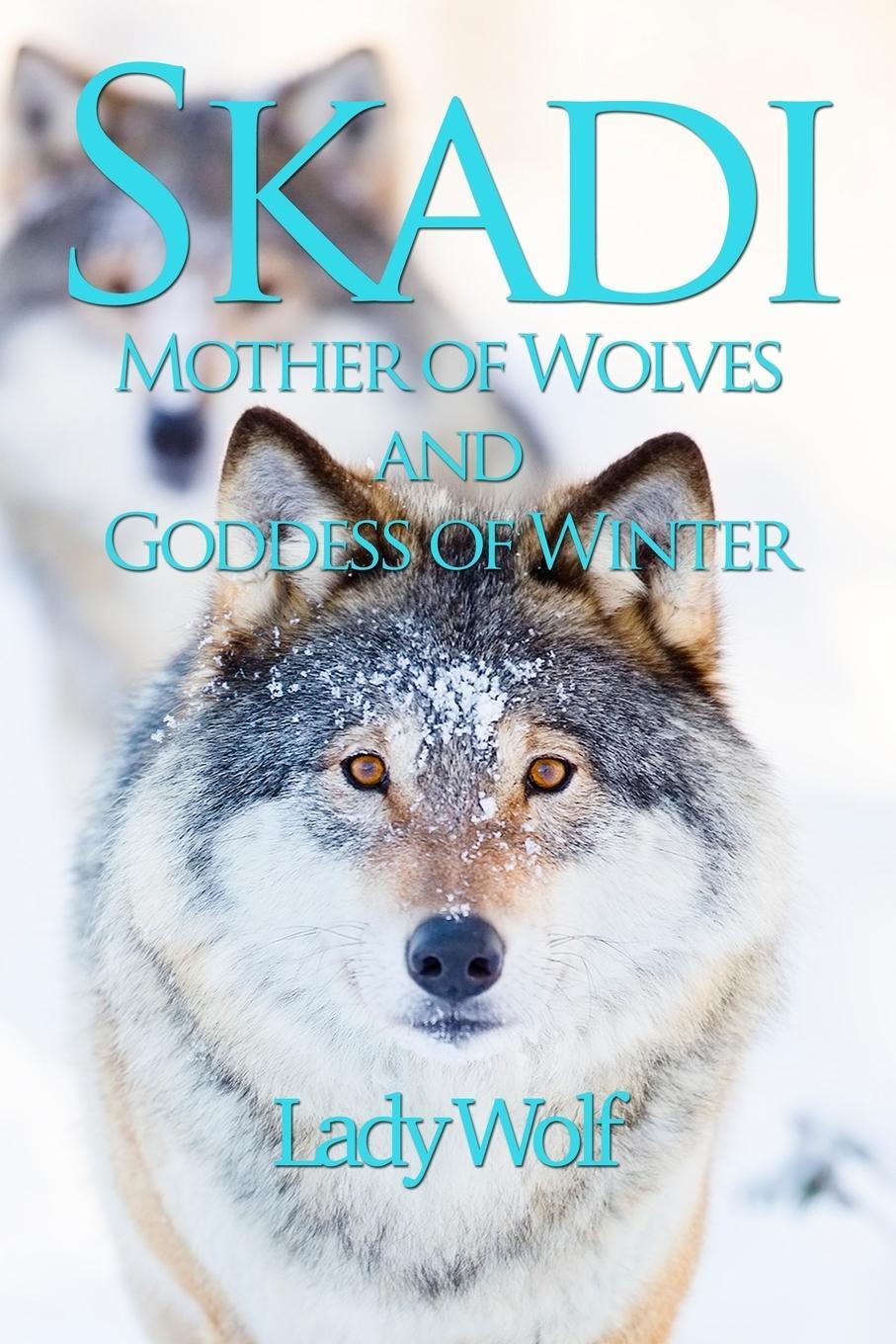 Cover: 9781915580023 | Skadi | Lady Wolf | Taschenbuch | Paperback | Kartoniert / Broschiert