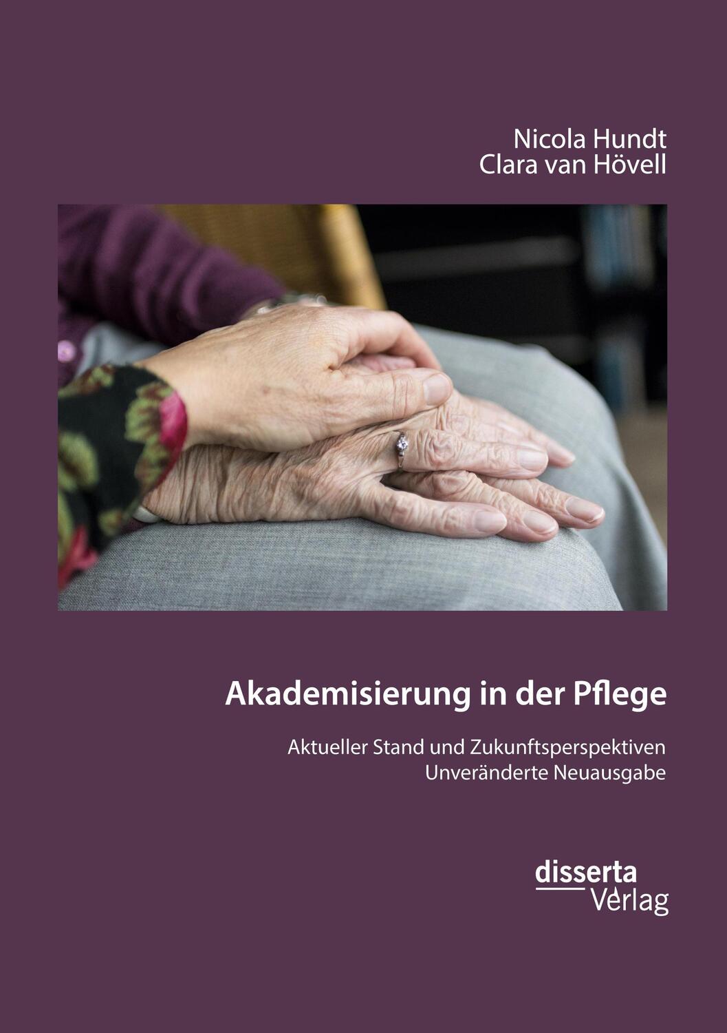 Cover: 9783959355964 | Akademisierung in der Pflege. Aktueller Stand und Zukunftsperspektiven