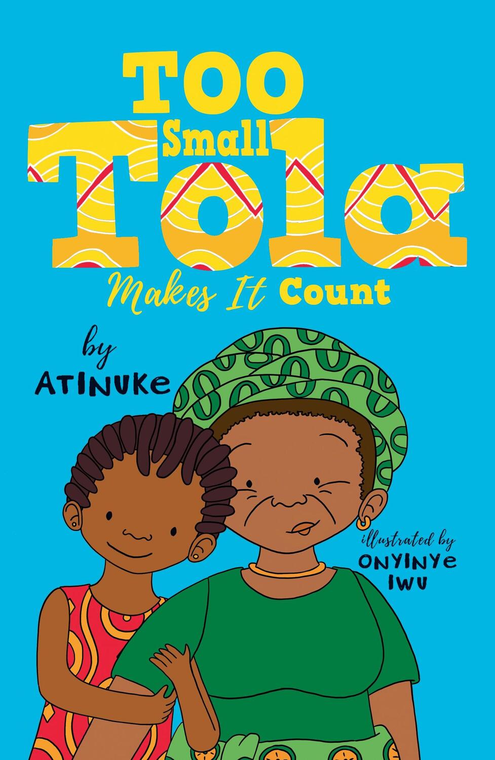 Cover: 9781406399387 | Too Small Tola Makes It Count | Atinuke | Taschenbuch | Englisch