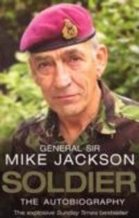 Cover: 9780552156028 | Soldier: The Autobiography | The Autobiography | Mike Jackson | Buch