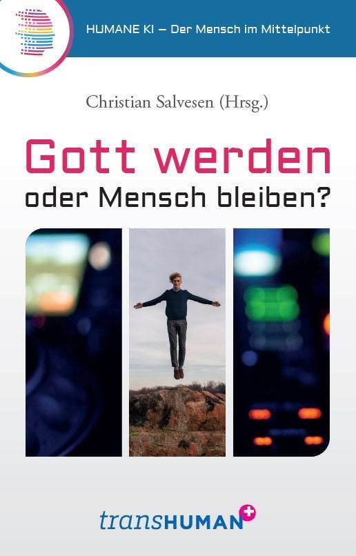 Cover: 9783958836181 | Gott werden oder Mensch bleiben? | Christian Salvesen | Taschenbuch