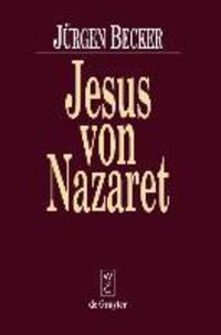 Cover: 9783110148817 | Jesus von Nazaret | Jürgen Becker | Buch | HC runder Rücken kaschiert