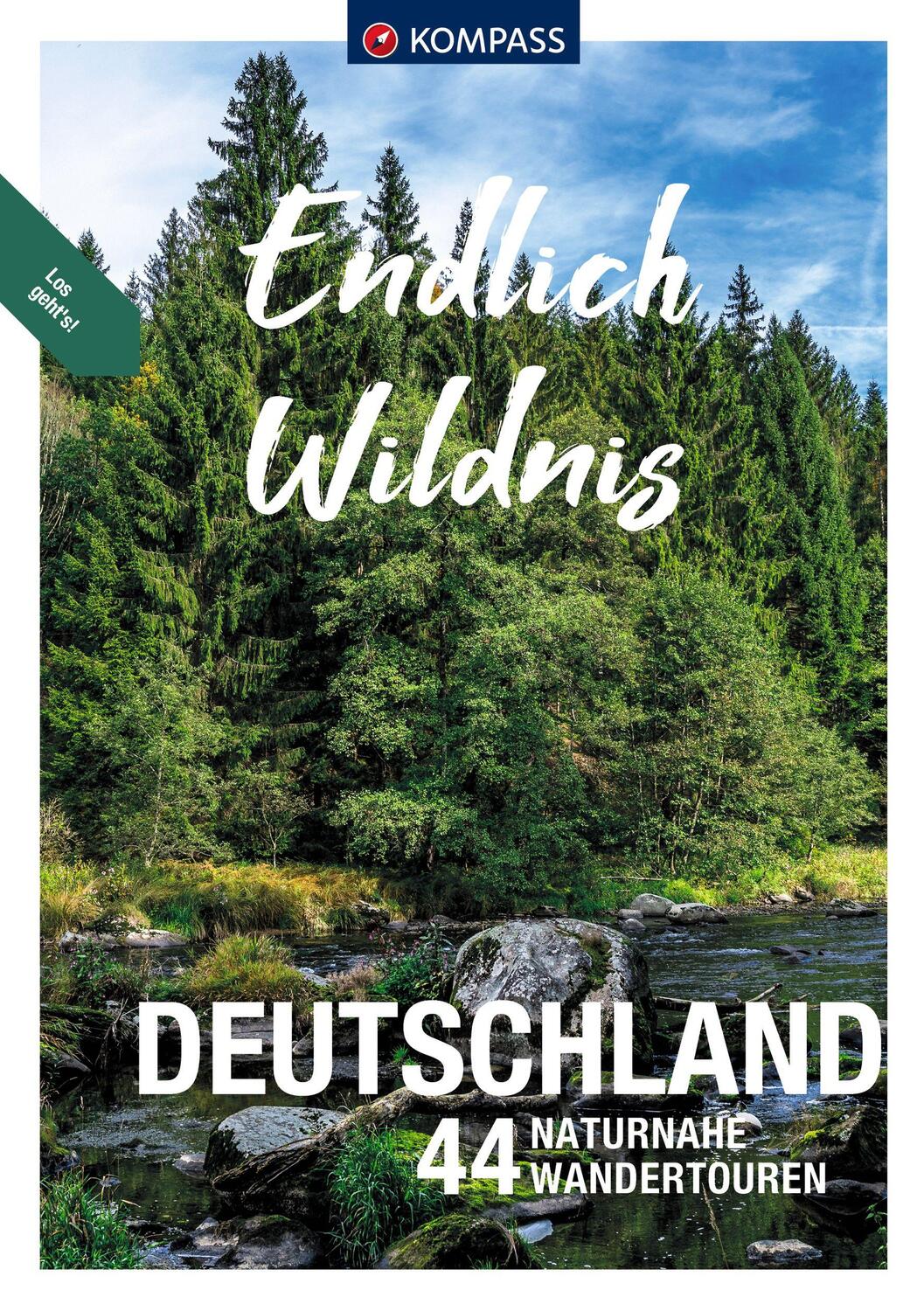 Cover: 9783991213727 | KOMPASS Endlich Wildnis - Deutschland | 44 naturnahe Wandertouren