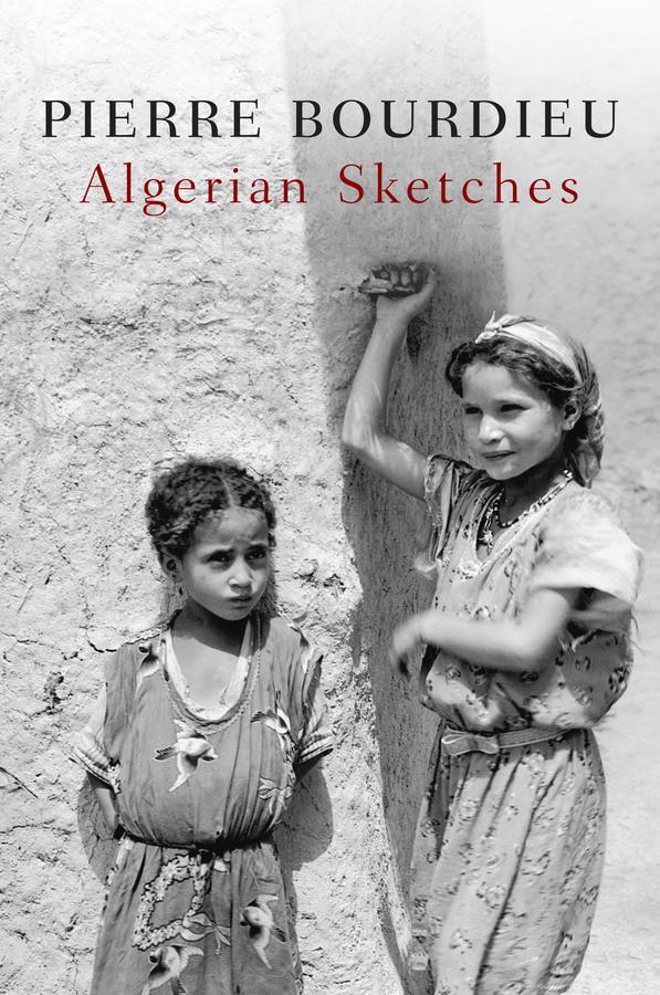 Cover: 9780745646954 | Algerian Sketches | Pierre Bourdieu | Taschenbuch | 400 S. | Englisch