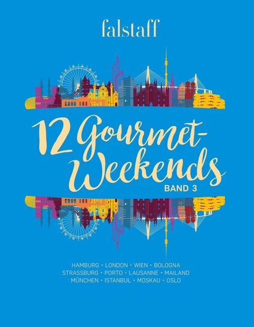 Cover: 9783902660770 | 12 Gourmet-Weekends. Bd.3 | Deutsch | 2019 | Falstaff, Wien