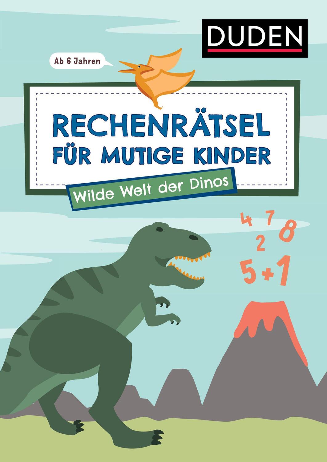 Cover: 9783411780570 | Rechenrätsel für mutige Kinder - Wilde Welt der Dinos - ab 6 Jahren