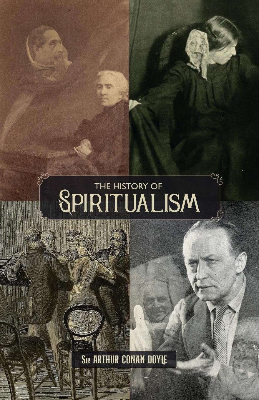 Cover: 9781735320137 | The History of Spiritualism (Vols. 1 and 2) | Arthur Conan Doyle