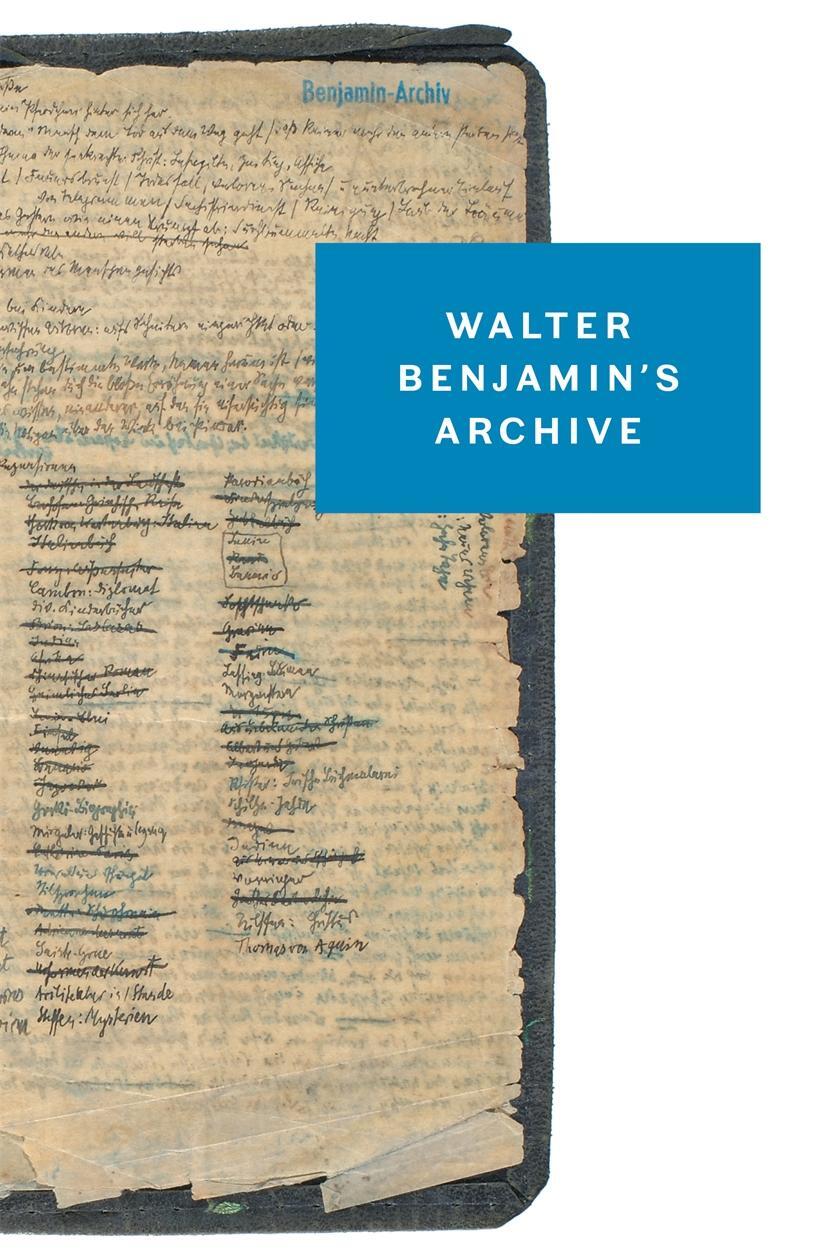 Cover: 9781784782030 | Walter Benjamin's Archive | Images, Texts, Signs | Walter Benjamin