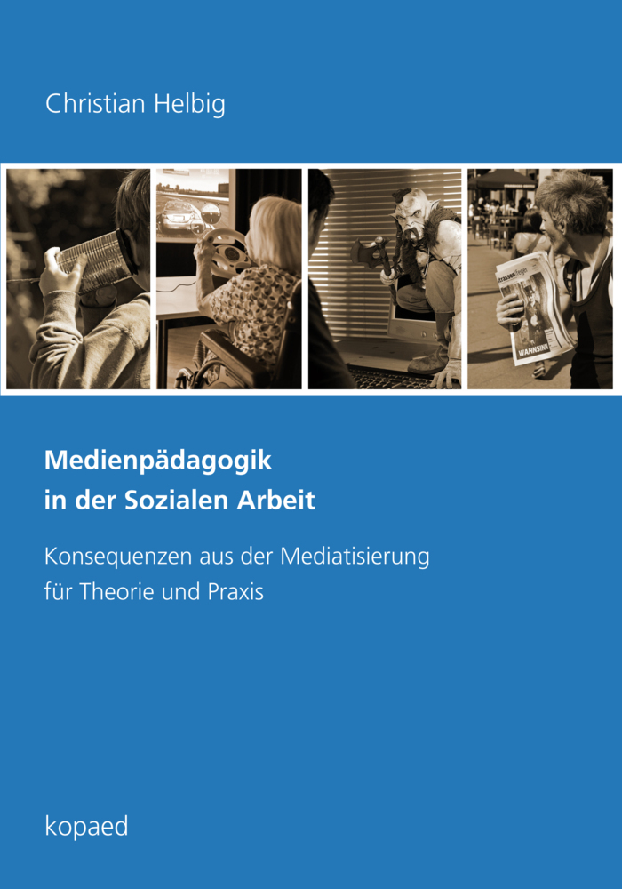 Cover: 9783867361897 | Medienpädagogik in der Sozialen Arbeit | Christian Helbig | Buch