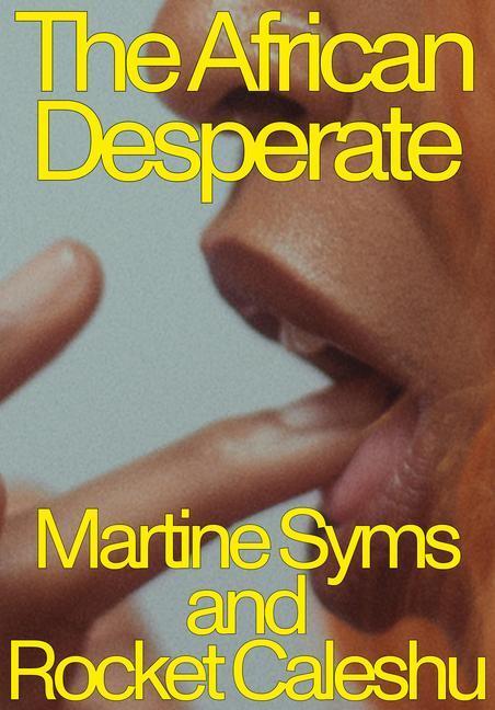 Cover: 9781643621708 | The African Desperate | Martine Syms (u. a.) | Taschenbuch | Englisch