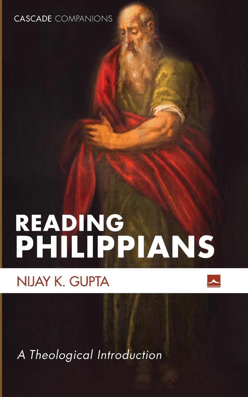 Cover: 9781532672941 | Reading Philippians | Nijay K. Gupta | Taschenbuch | Paperback | 2020