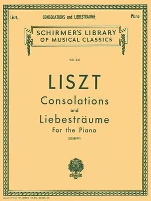 Cover: 9781423465997 | Consolations and Liebestraume: Schirmer Library of Classics Volume...
