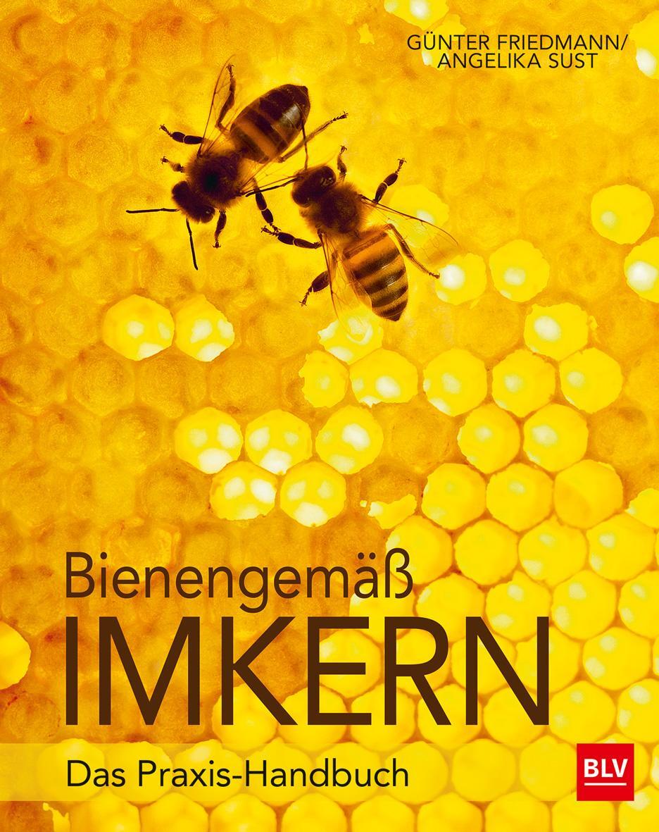 Cover: 9783835415447 | Bienengemäß imkern | Das Praxis-Handbuch | Günter Friedmann (u. a.)
