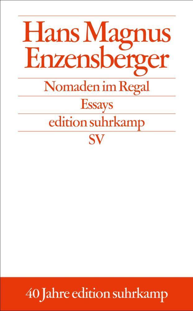 Cover: 9783518124437 | Nomaden im Regal | Essays. 40 Jahre edition suhrkamp | Enzensberger