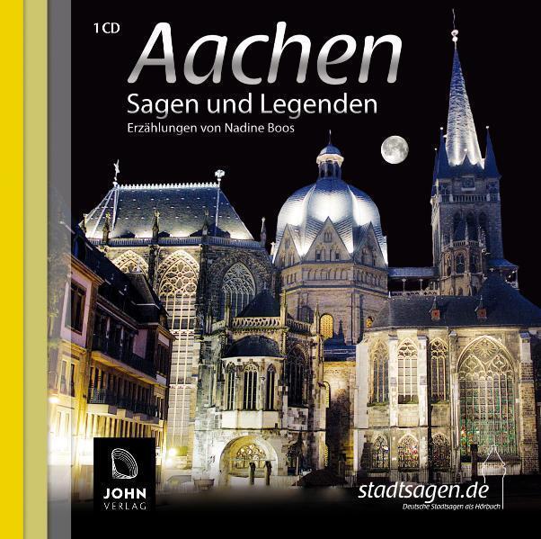 Cover: 9783942057141 | Aachen Sagen und Legenden, 1 Audio-CD | Nadine Boos | Audio-CD | 2011
