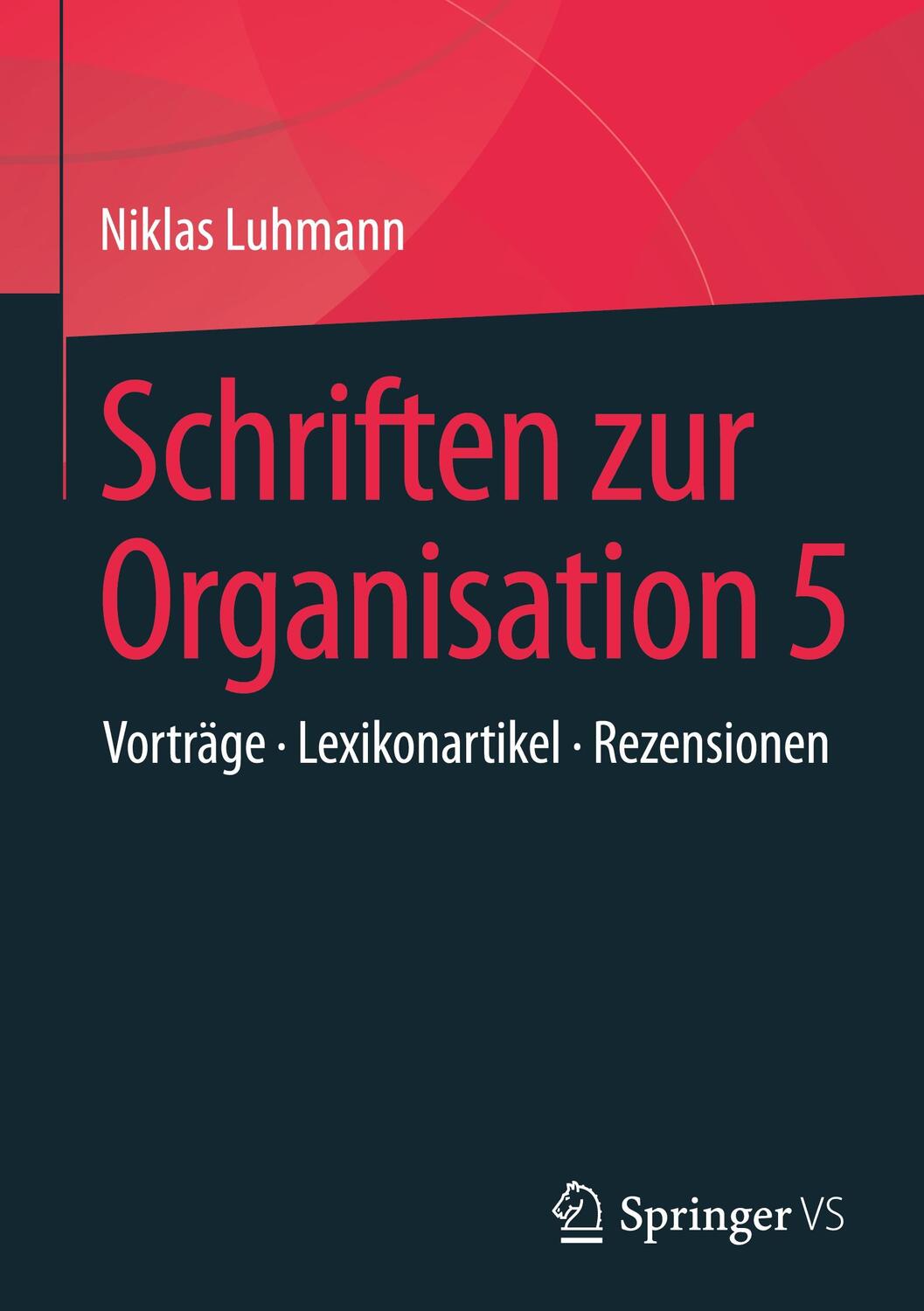 Cover: 9783658234331 | Schriften zur Organisation 5 | Rezensionen, Lexikonartikel, Varia