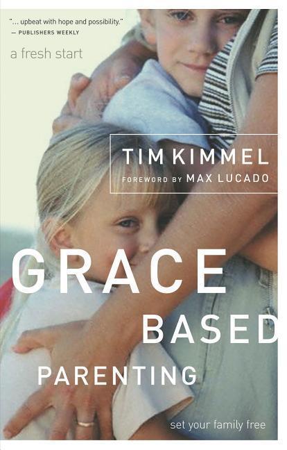 Cover: 9780849905483 | Grace-Based Parenting | Tim Kimmel | Taschenbuch | Englisch | 2005