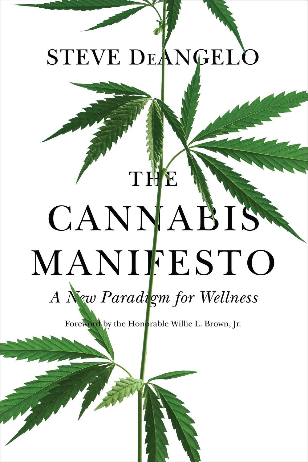 Cover: 9781583949375 | The Cannabis Manifesto: A New Paradigm for Wellness | Steve Deangelo