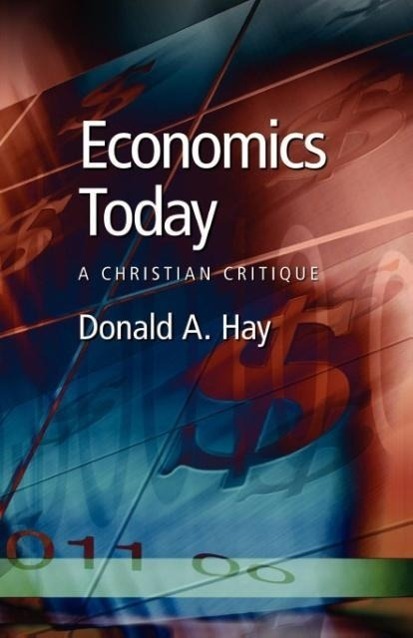 Cover: 9781573832847 | Economics Today | A Christian Critique | Donald A. Hay | Taschenbuch