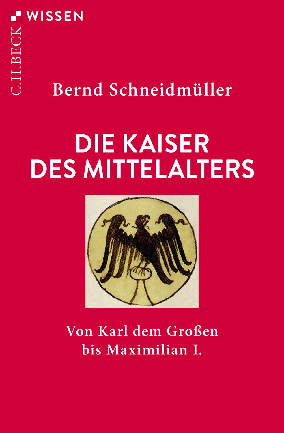Cover: 9783406754937 | Die Kaiser des Mittelalters | Von Karl dem Großen bis Maximilian I.