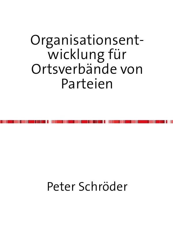 Cover: 9783737533591 | Organisationsentwicklung für Ortsverbände von Parteien | Schroeder