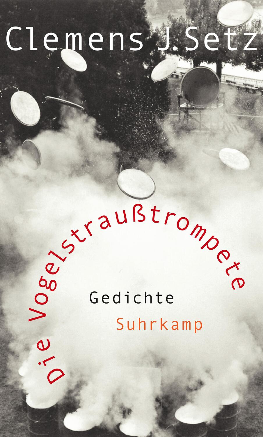 Cover: 9783518424162 | Die Vogelstraußtrompete | Clemens J. Setz | Buch | Deutsch | 2014