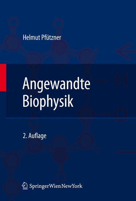 Cover: 9783709108291 | Angewandte Biophysik | Helmut Pfützner | Taschenbuch | Springer