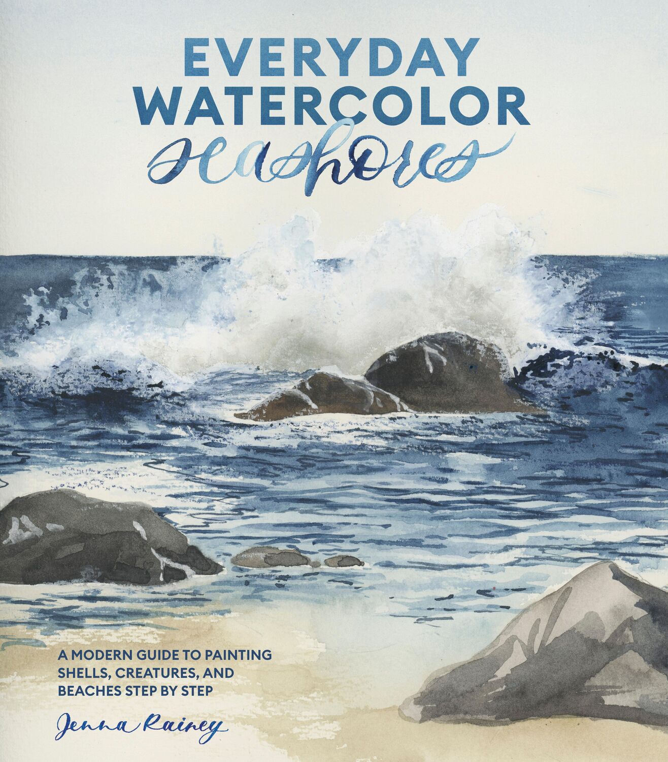 Cover: 9781984856814 | Everyday Watercolor Seashores | Jenna Rainey | Taschenbuch | Englisch