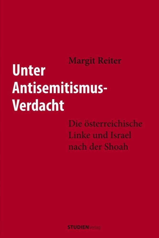 Cover: 9783706514453 | Unter Antisemitismus-Verdacht | Margit Reiter | Taschenbuch | Deutsch