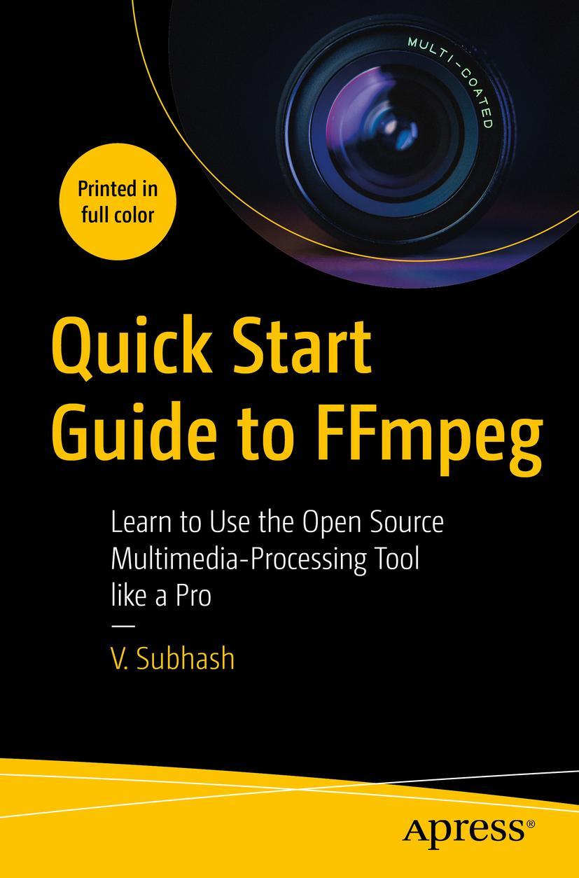 Cover: 9781484287002 | Quick Start Guide to FFmpeg | V. Subhash | Taschenbuch | Paperback