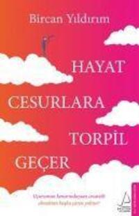Cover: 9786053113959 | Hayat Cesurlara Torpil Gecer | Bircan Yildirim | Taschenbuch | 2018