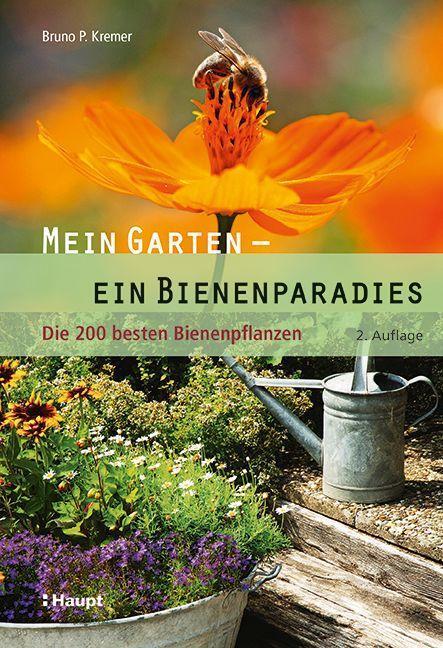 Cover: 9783258080741 | Mein Garten - ein Bienenparadies | Die 200 besten Bienenpflanzen