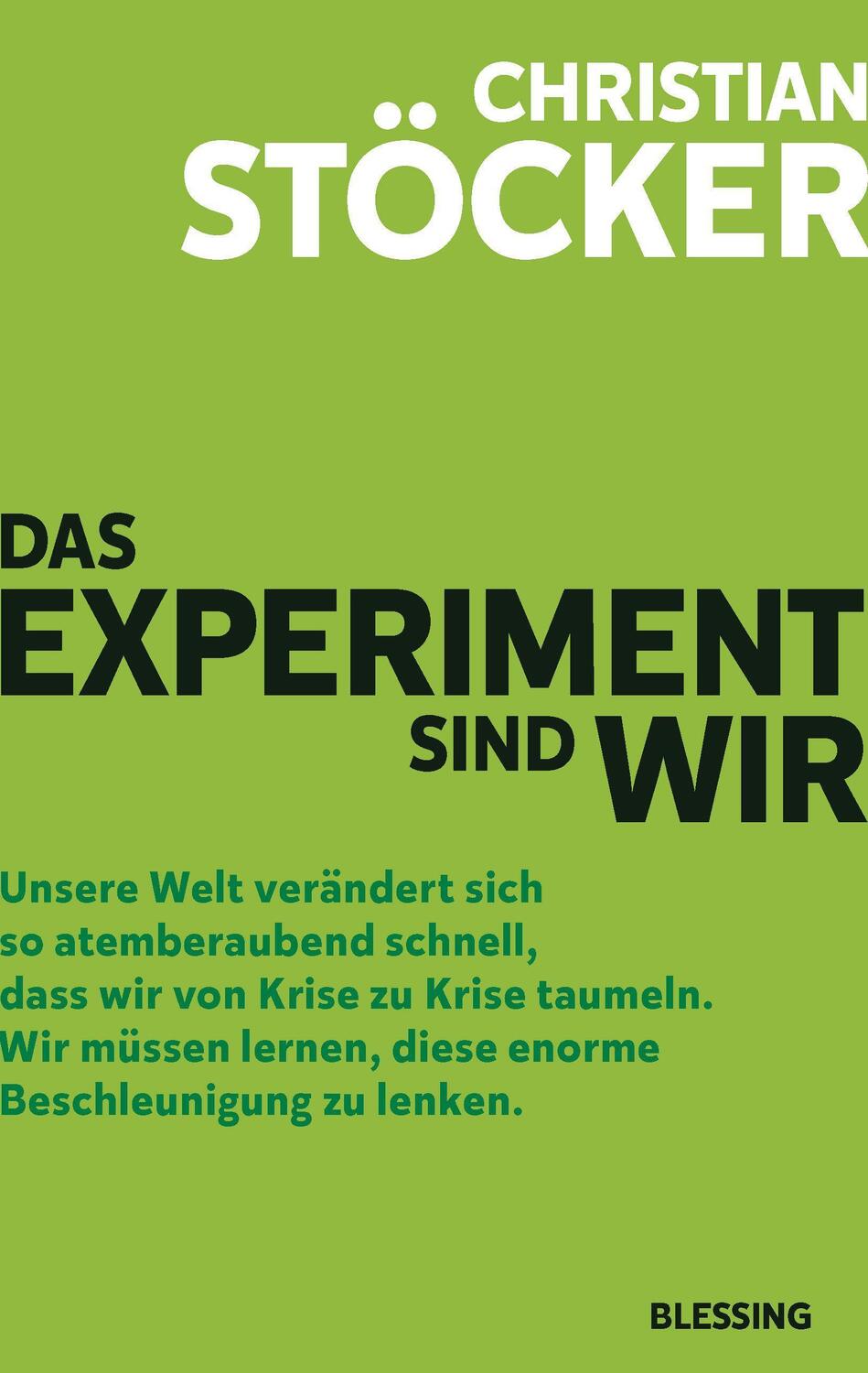 Cover: 9783896676771 | Das Experiment sind wir | Christian Stöcker | Buch | 384 S. | Deutsch