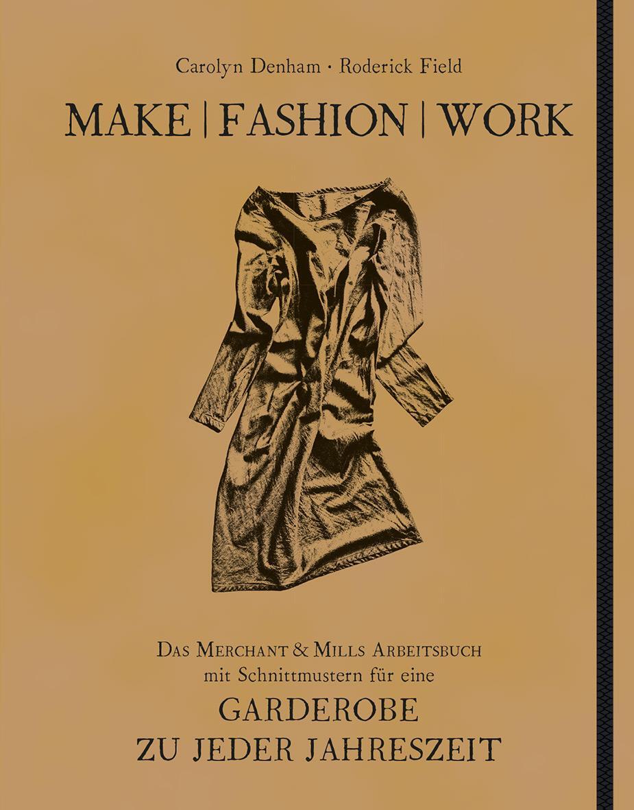 Cover: 9783772527678 | Make Fashion Work | Carolyn Denham (u. a.) | Taschenbuch | 144 S.