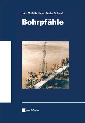 Cover: 9783433033708 | Bohrpfähle | Klassiker des Bauingenieurwesens | Jörn M. Seitz (u. a.)