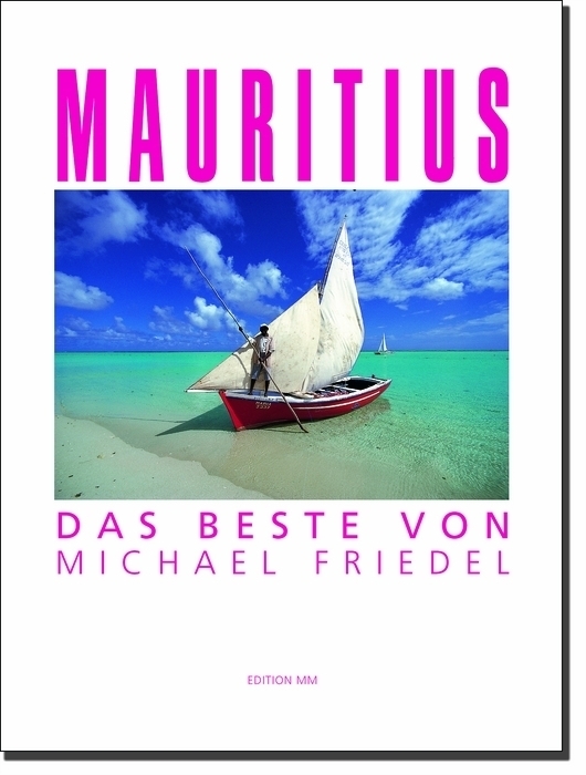 Cover: 9783929489361 | Mauritius | Das Beste | Michael Friedel | Buch | 2005 | MM-Photodrucke