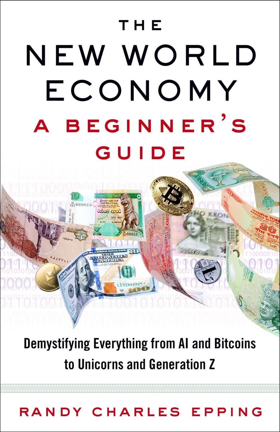 Cover: 9780525563204 | The New World Economy: A Beginner's Guide | Randy Charles Epping | XX