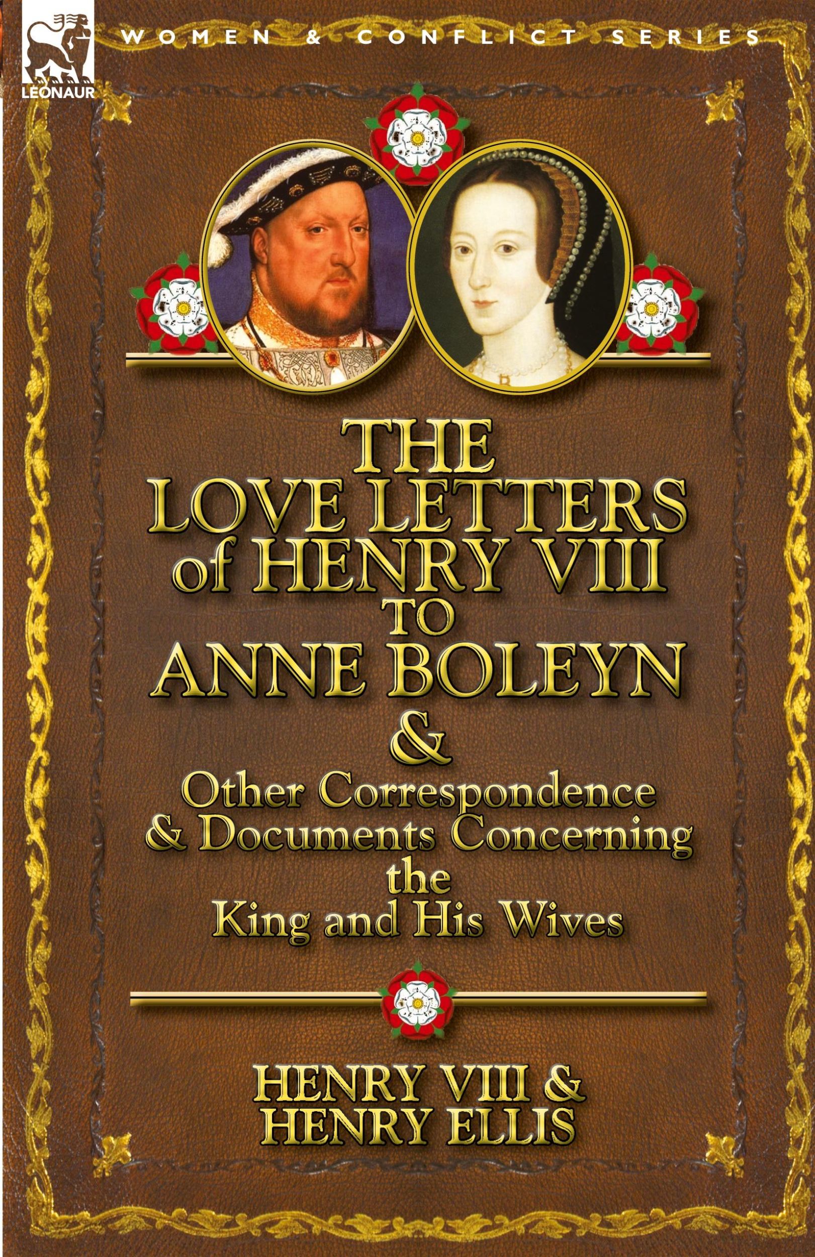 Cover: 9780857066107 | The Love Letters of Henry VIII to Anne Boleyn &amp; Other...