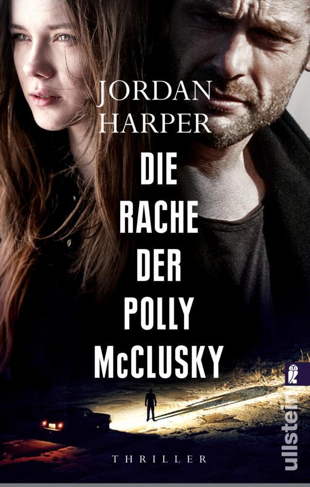 Cover: 9783548060118 | Die Rache der Polly McClusky | Thriller | Jordan Harper | Taschenbuch