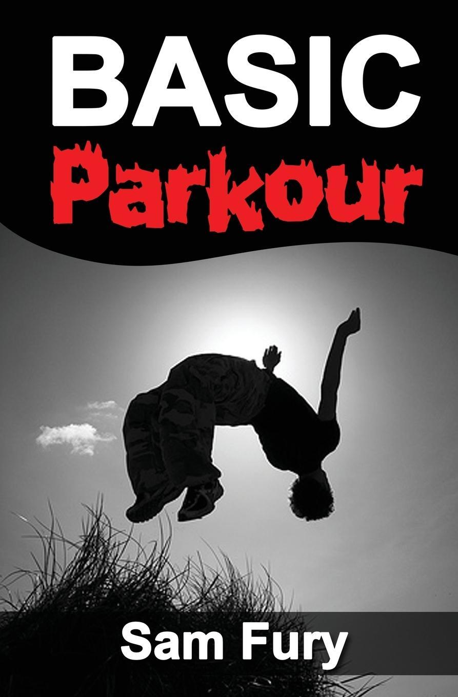 Cover: 9781925979244 | Basic Parkour | Parkour Training For Beginners | Sam Fury | Buch