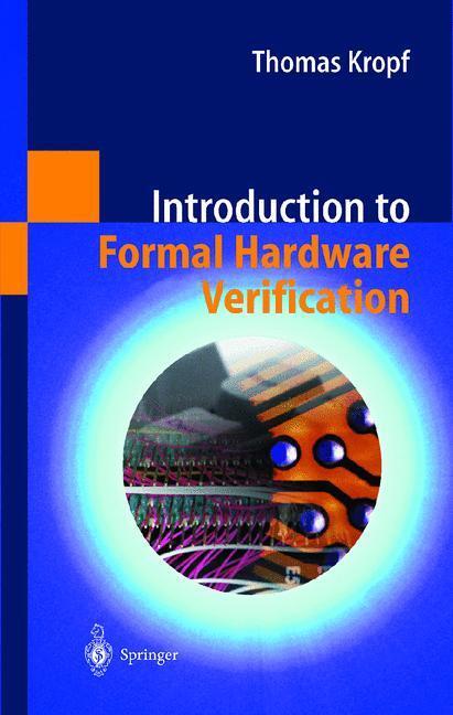 Cover: 9783540654452 | Introduction to Formal Hardware Verification | Thomas Kropf | Buch