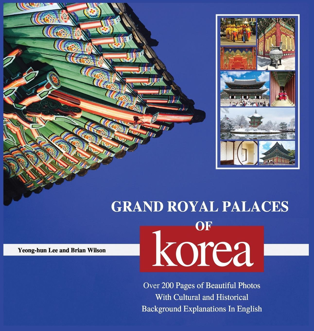 Cover: 9791188195558 | GRAND ROYAL PALACES OF KOREA | Yeong-Hun Lee (u. a.) | Buch | Englisch