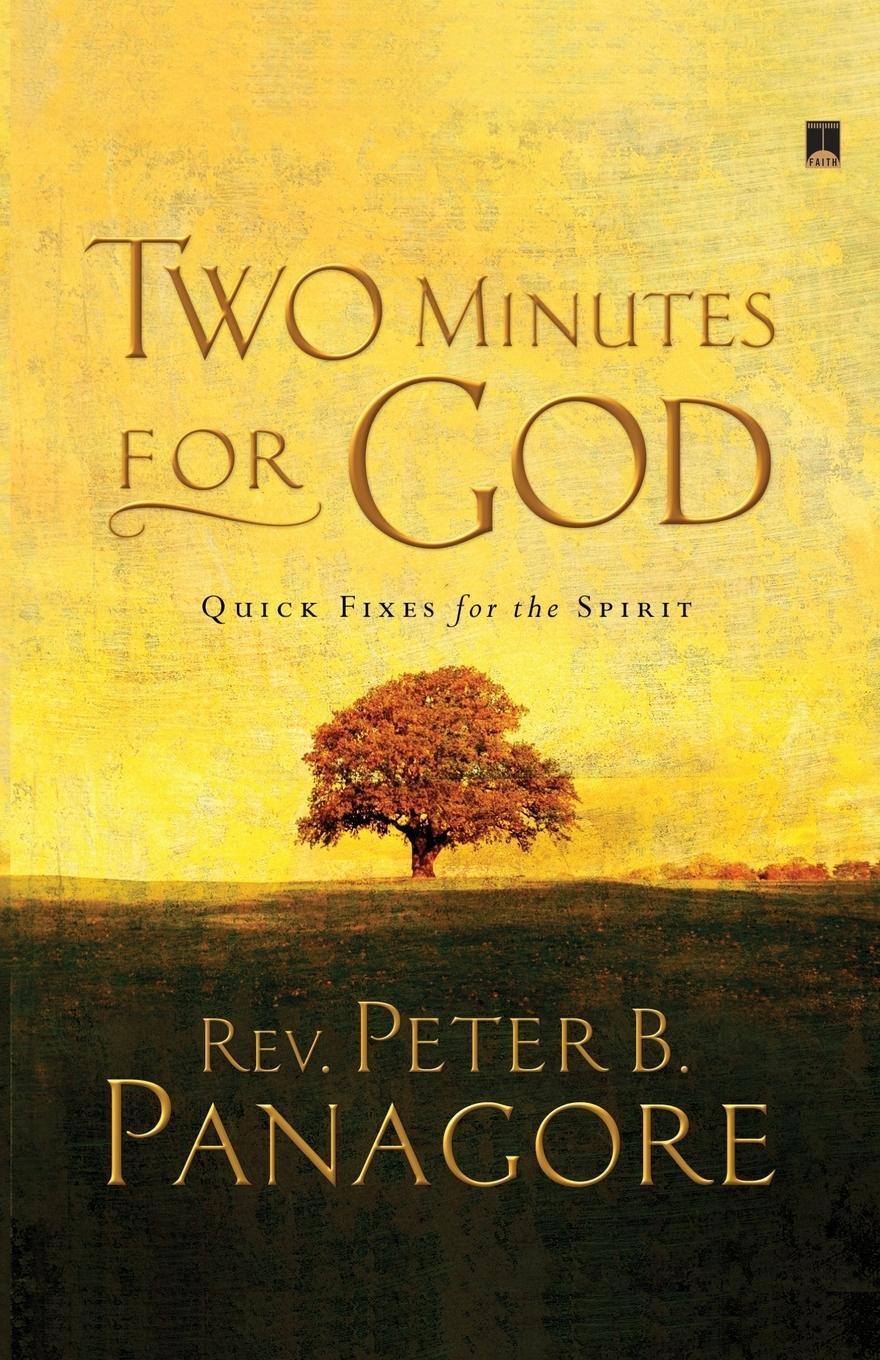Cover: 9781416538264 | Two Minutes for God | Quick Fixes for the Spirit | Peter B. Panagore