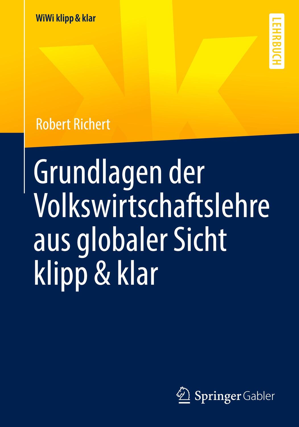 Cover: 9783658351724 | Grundlagen der Volkswirtschaftslehre aus globaler Sicht klipp & klar