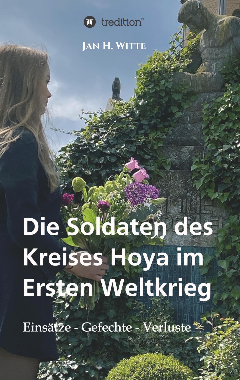Cover: 9783749781515 | Die Soldaten des Kreises Hoya im Ersten Weltkrieg | Jan H. Witte