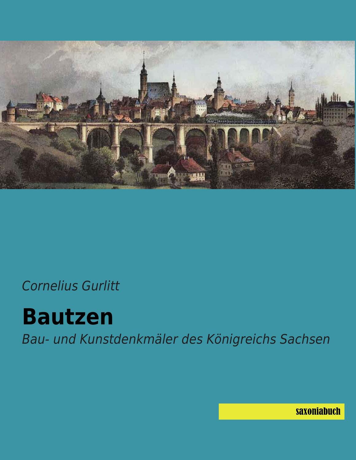 Cover: 9783957701213 | Bautzen | Bau- und Kunstdenkmäler des Königreichs Sachsen | Gurlitt